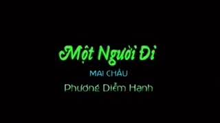 Video-Miniaturansicht von „Một người đi - Phương Diễm Hạnh [Lyrics]“