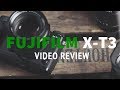 FUJIFILM X-T3 VIDEO REVIEW