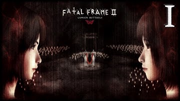 Fatal Frame II (Project Zero 2) | Part 1 | Blind Playthrough