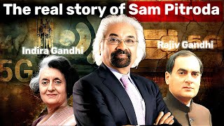 The Growing Popularity of Sam Pitroda biography, Telecom revolution documentary 