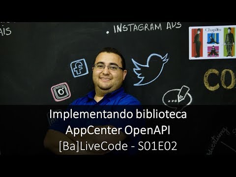 [Ba]LiveCode - S01E02 - Implementando biblioteca para AppCenter OpenAPI