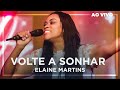 Elaine Martins - Volte a Sonhar (Ao Vivo)