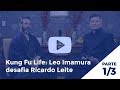 Aikido - Kung Fu Life - Leo Imamura desafia Ricardo Leite - Parte 1/3