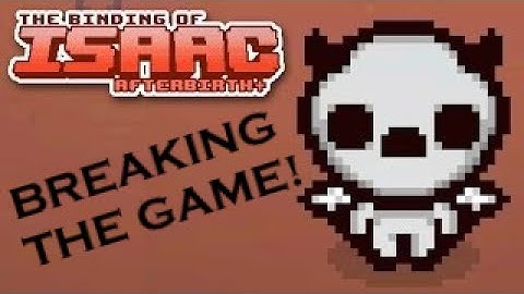 Random Game Breaking - The Binding of Isaac: Afterbirth+