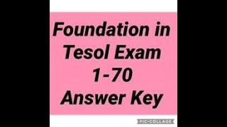 Information 51 TALK: FOUNDATION IN TESOL EXAM ( 1-70) Guide