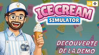 DÉCOUVERTE DE LA DÉMO | ICE CREAM SIMULATOR [QC/FR] screenshot 2