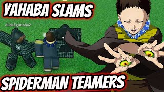 YAHABA SLAMS SPIDERMAN TEAMERS | Rogue Demon
