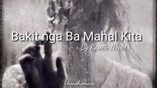 Video thumbnail of "Bakit nga ba Mahal Kita lyrics ( Roselle Naval )"