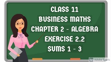 11th business mathematics chapter 2 algebra exercise 2.2 / algebra in tamil / savvylearnerchannel