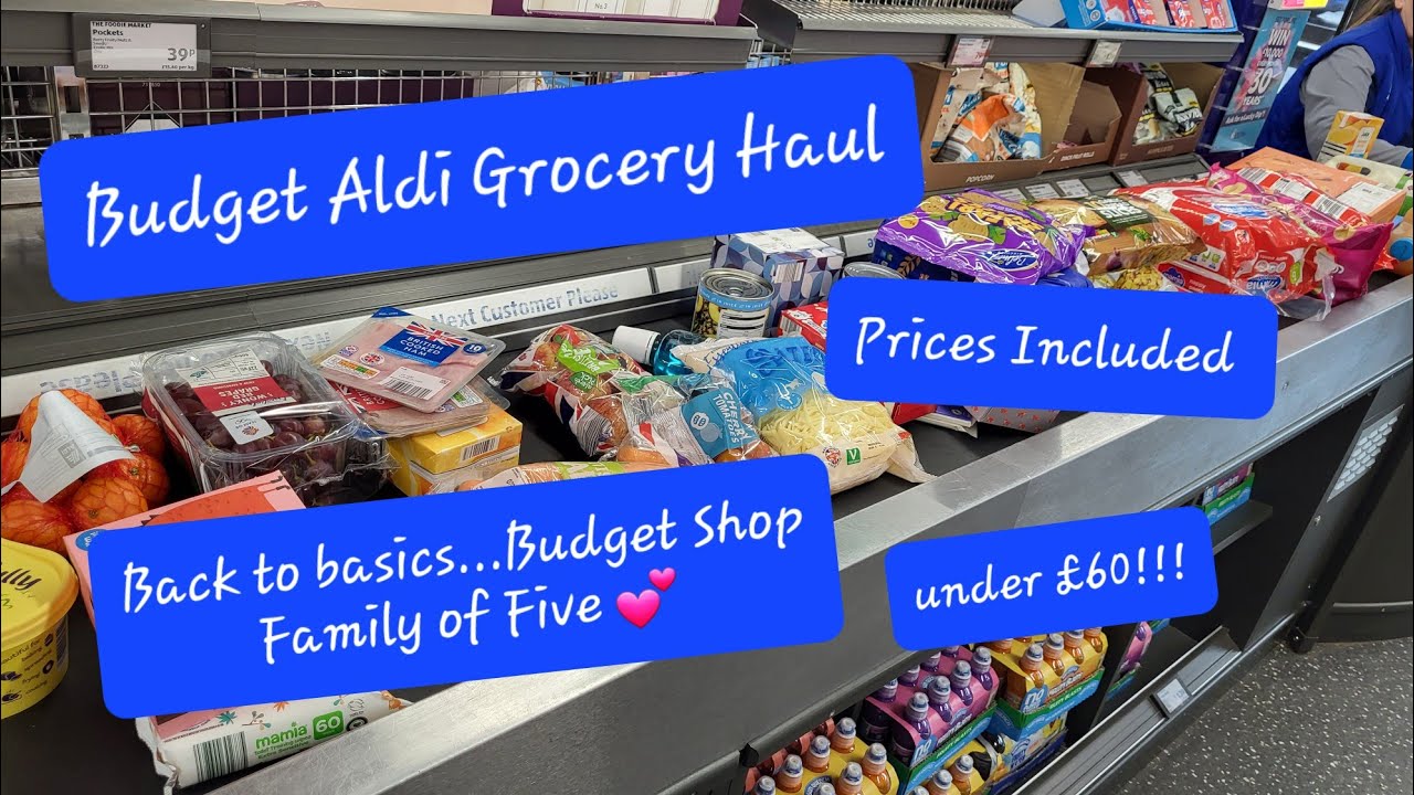 Budget Aldi Grocery Haul | Under £60! | Back to Basics | UK Family of 5