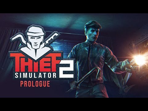 帰ってきたハチャメチャ泥棒ゲー【Thief Simulator 2: Prologue】