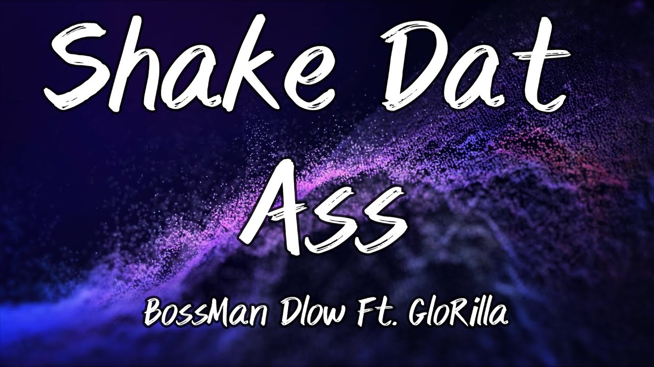 BossMan Dlow - Shake Dat Ass (Twerk Song) Ft. GloRilla (Instrumental) BossMan Dlow - Shake Dat Ass (Twerk Song) Ft. GloRilla (Instrumental)
