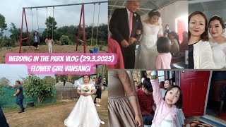 Ladies and Gentlemen, a wedding in the park !Kan flower girl ve a(29. 3.2023)#vlog #twins #lunglei