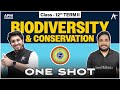 Biodiversity and Conservation Class 12 | One Shot | Class 12 Biology | Class 12 BOARDS/NEET