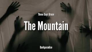 Three Days Grace - The Mountain (lyrics)