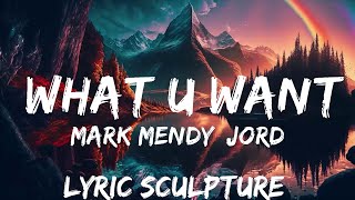 Mark Mendy, Jordan Rys, LEØN - What U Want (Lyrics)  | 30mins with Chilling music