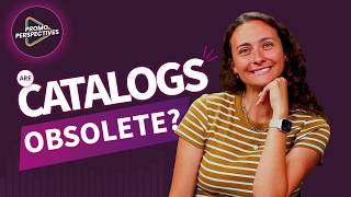 Promo Perspectives: Are Catalogs Obsolete?