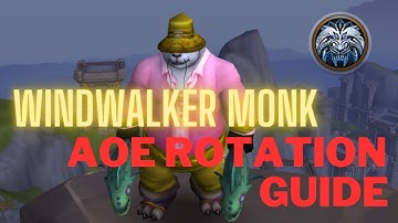 Windwalker Monk Skill & AoE Rotation Guide | World of Warcraft the War Within Season 2