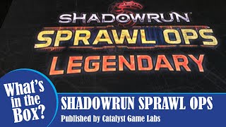 SHADOWRUN SPRAWL OPS - Legendary Edition - Unboxing & Component Overview