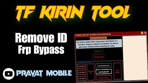 TF Kirin Tool Crack 2023 | Remove ID | Frp Bypass | Unlock Bootloader @pravatmobile
