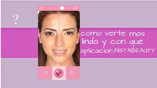 ¿Como verte más lind@? aplicación INSTABEAUTY screenshot 5