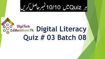 Digiskills Digital Literacy Quiz No 03 Solution Batch 08, 2020, DigiTech Educations Pk