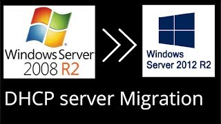DHCP server Migration from Windows server 2008R2 to Win server 2012