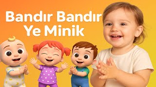 Bandır Bandır Ye Minik - Bebekler İçin Eğlenceli Dans Şarkısı