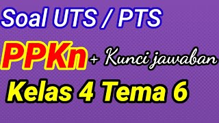 Soal uts / pts pkn kelas 4 sd tema 6 semester 2 kurikulum 2013 dan
kunci jawaban adalah sebuah video yang menyajikan beberapa untuk p...