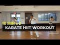 KARATE HIIT/ TABATA FULL BODY WORKOUT - High-intensity interval training. (10 min x 2)