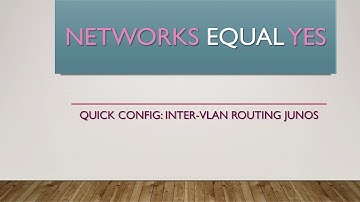 Quick Config: Inter-Vlan Routing Junos