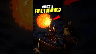 What Is Fire Fishing?, Fire Bending’s Forgotten Ability | Avatar The Last Airbender Episode 1 Zuko