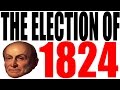 Election of 1824 Overview