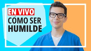 Cómo Ser Más HUMILDE | 3 Acciones para Llevarlo a la Práctica | Chris Núñez VideoPodcast