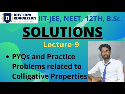 Solution (Lecture-9) | PYQs related to Colligative Properties | JEE, NEET | Rhythm Education