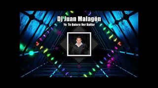 To Te Quiero Ver Bailar (Club Dub Mix)  - Juan Malagon