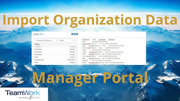 Teamwork 5 Manager Tutorial: How to Import Organization Data