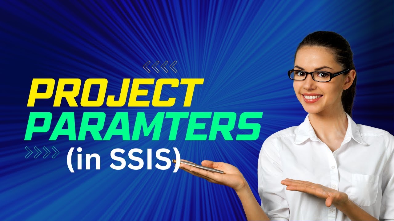 86 Project parameters in SSIS | How to use SSIS parameters - YouTube