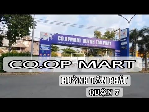 dia chi sieu thi coopmart Update New Bên Trong Siêu Thị Coopmart Huỳnh Tấn Phát Quận 7 带大家看看超级市场 Coopmart Super Market Co.opmart Vietnam