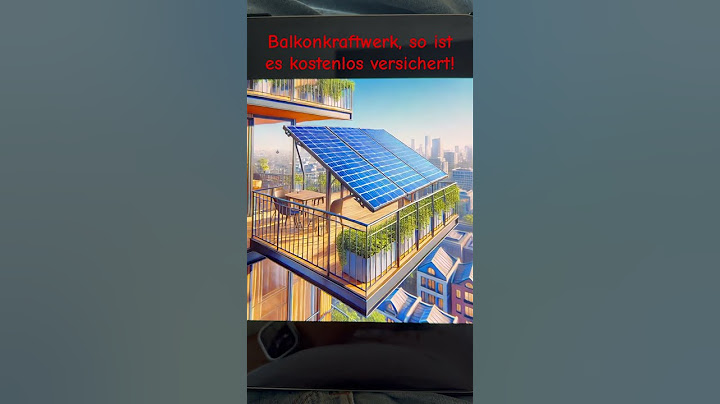 Balkonkraftwerk, so ist es kostenlos versichert gegen Sturm, Hagel, Feuer, Überspannung….