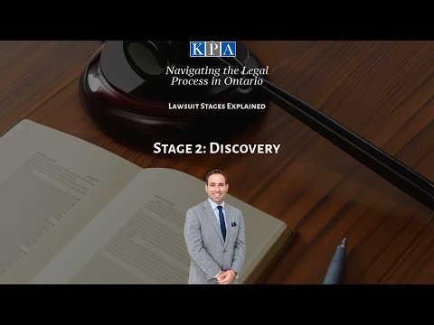Why Do Lawsuits Take So Long in Ontario - Lawsuit Stages Explained. Stage 2: Discovery