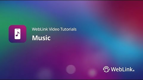 WebLink Music App Tutorial