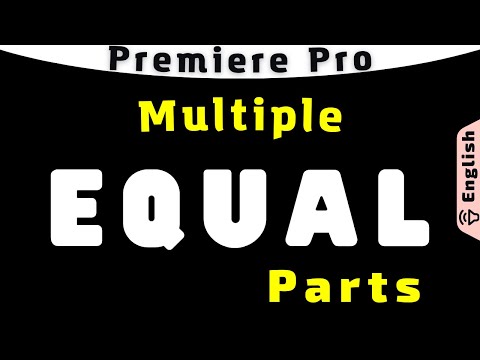 Split Clip in Multiple Equal Parts of Same Duration in Adobe Premiere Pro - Evenly Split Video