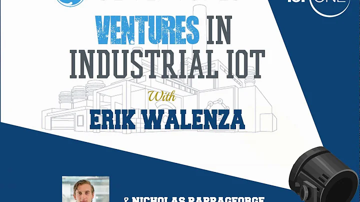 EP017: Venture Investment Trends In IIoT - An Inte...
