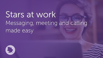 Stars at work | Messaging, meeting and calling made easy