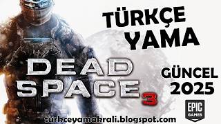 Dead Space 3 Türkçe Yama Nasıl Yapılır? GÜNCEL 2026