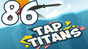 Tap Titans - Gameplay Walkthrough Part 86 - Prestige 10 (iOS, Android)