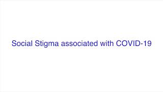 Video on Addressing Social Stigma Associated with COVID-19.