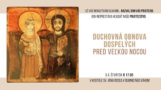 Duchovná obnova dospelých pred Veľkou nocou/ 3.4.2025