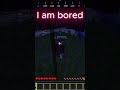 I am bored #minecraft #gaming #bored #comments #dying #music #bestminecraftclips #minecraftgameplay